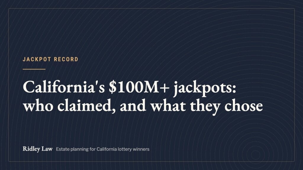 California's $100M+ jackpots: who claimed, and what they chose